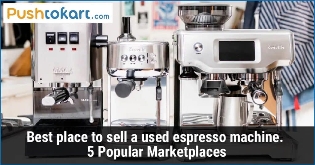 Best place to sell a used espresso machine