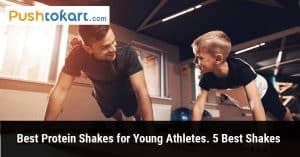 Best Protein Shakes for Young Athletes