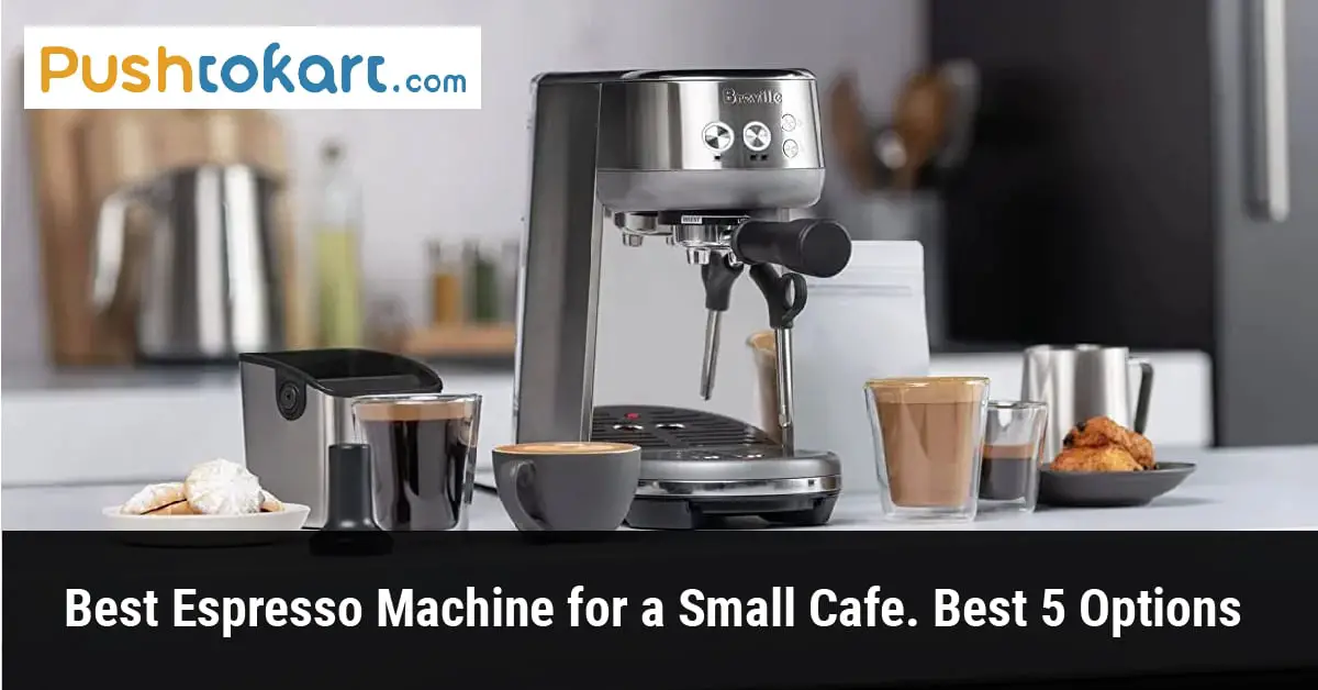 Best Espresso Machine for a Small Cafe